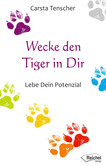 Wecke den Tiger in dir Wecke den Tiger in dir