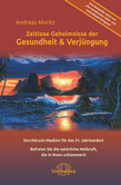 Zeitlose Geheimnisse der Gesundheit & Verjüngung, Gesamtausgabe Zeitlose Geheimnisse der Gesundheit & Verjüngung, Gesamtausgabe