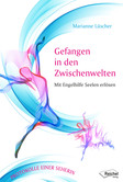 Gefangen in den Zwischenwelten Gefangen in den Zwischenwelten