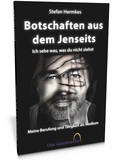 Botschaften aus dem Jenseits - Ich sehe was, was du nicht siehst Botschaften aus dem Jenseits - Ich sehe was, was du nicht siehst