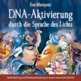 DNA-Aktivierung durch die Sprache des Lichts, Audio-CD DNA-Aktivierung durch die Sprache des Lichts, Audio-CD