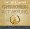 CHAKREN-AKTIVIERUNG (mit Solfeggio-Frequenzen), Audio-CD CHAKREN-AKTIVIERUNG (mit Solfeggio-Frequenzen), Audio-CD