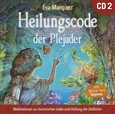 Heilungscode der Plejader, Audio-CD, Übungs-CD.2 Heilungscode der Plejader, Audio-CD, Übungs-CD.2