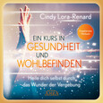 Ein Kurs in Gesundheit und Wohlbefinden, Audio-CD Ein Kurs in Gesundheit und Wohlbefinden, Audio-CD