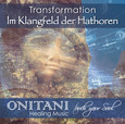 TRANSFORMATION. Im Klangfeld der Hathoren TRANSFORMATION. Im Klangfeld der Hathoren