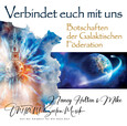 VERBINDET EUCH MIT UNS. Botschaften der Galaktischen Föderation, Audio-CD VERBINDET EUCH MIT UNS. Botschaften der Galaktischen Föderation, Audio-CD