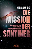 DIE MISSION DER SANTINER DIE MISSION DER SANTINER