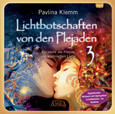 Lichtbotschaften von den Plejaden Band 3 (Ungekürzte Lesung und Heilsymbol "Lichtfamilie"), 1 Audio-CD, MP3 Lichtbotschaften von den Plejaden Band 3 (Ungekürzte Lesung und Heilsymbol "Lichtfamilie"), 1 Audio-CD, MP3
