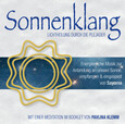 Sonnenklang. Lichtheilung durch die Plejader, 1 Audio-CD Sonnenklang. Lichtheilung durch die Plejader, 1 Audio-CD