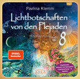 Lichtbotschaften von den Plejaden Band 8 (Ungekürzte Lesung und Heilsymbol "Seelenheilung"), Audio-CD, MP3 Lichtbotschaften von den Plejaden Band 8 (Ungekürzte Lesung und Heilsymbol "Seelenheilung"), Audio-CD, MP3