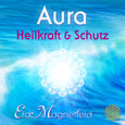 Aura - Heilkraft & Schutz, 1 Audio-CD