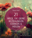 21 WEGE, DIE DEINE BEZIEHUNGEN STÄRKEN & HEILEN: Wie du mit Hilfe von Maria Magdalena und ihren Weggefährten, Ritualen und Visua 21 WEGE, DIE DEINE BEZIEHUNGEN STÄRKEN & HEILEN: Wie du mit Hilfe von Maria Magdalena und ihren Weggefährten, Ritualen und Visua