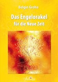 Das Engelorakel für die Neue Zeit Das Engelorakel für die Neue Zeit