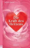 Die Kraft des Herzens - Taschenbuchausgabe Die Kraft des Herzens - Taschenbuchausgabe
