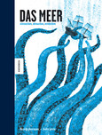 Das Meer - eintauchen, abtauchen, entdecken Das Meer - eintauchen, abtauchen, entdecken