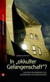 In "okkulter Gefangenschaft"?