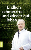 Endlich schmerzfrei und wieder gut leben Endlich schmerzfrei und wieder gut leben