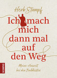 Ich mach mich dann mal auf den Weg Ich mach mich dann mal auf den Weg