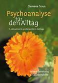 Psychoanalyse für den Alltag
