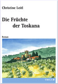 Die Früchte der Toskana Die Früchte der Toskana