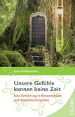 Unsere Gefühle kennen keine Zeit Unsere Gefühle kennen keine Zeit