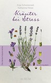 Kräuter bei Stress Kräuter bei Stress