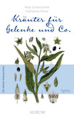 Kräuter für Gelenke und Co. Kräuter für Gelenke und Co.