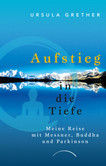 Aufstieg in die Tiefe Aufstieg in die Tiefe