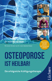 Osteoporose ist heilbar! Osteoporose ist heilbar!