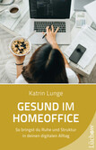 Gesund im Homeoffice Gesund im Homeoffice