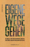 Eigene Wege gehen Eigene Wege gehen