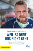 Weil es ohne uns nicht geht Weil es ohne uns nicht geht