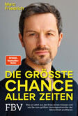 Die größte Chance aller Zeiten Die größte Chance aller Zeiten