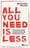 All you need is less All you need is less