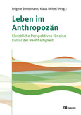 Leben im Anthropozän Leben im Anthropozän