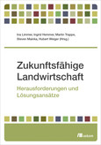 Zukunftsfähige Landwirtschaft Zukunftsfähige Landwirtschaft