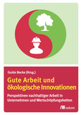 Gute Arbeit und ökologische Innovationen Gute Arbeit und ökologische Innovationen
