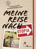 Meine Reise nach Utopia Meine Reise nach Utopia