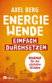 Energiewende einfach durchsetzen! Energiewende einfach durchsetzen!