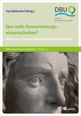Quo vadis Konservierungswissenschaften? Quo vadis Konservierungswissenschaften?