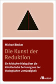 Die Kunst der Reduktion Die Kunst der Reduktion