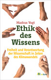 Ethik des Wissens Ethik des Wissens