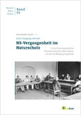 Zum Umgang mit der NS-Vergangenheit im Naturschutz Zum Umgang mit der NS-Vergangenheit im Naturschutz