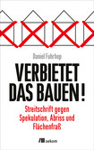 Verbietet das Bauen! Verbietet das Bauen!