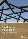 B.A.U.weisen - weise bauen B.A.U.weisen - weise bauen