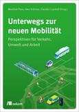 Unterwegs zur neuen Mobilität Unterwegs zur neuen Mobilität