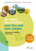 24 wahre Geschichten vom Tun und vom Lassen 24 wahre Geschichten vom Tun und vom Lassen