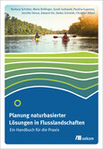 Planung naturbasierter Lösungen in Flusslandschaften Planung naturbasierter Lösungen in Flusslandschaften