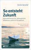 So entsteht Zukunft So entsteht Zukunft