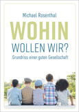 Wohin wollen wir? Wohin wollen wir?